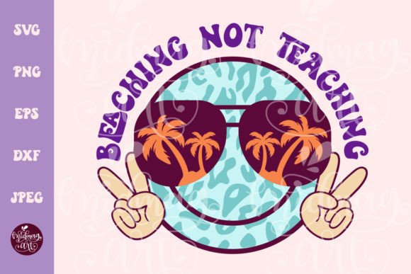 Beaching Not Teaching SVG PNG, School – A Versatile Graphic for Crafts and Commercial Design