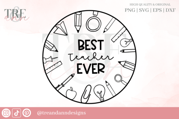 Best Teacher Ever Ornament PNG SVG EPS – A Versatile Graphic Design Asset for Crafts and Graphics