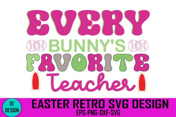 Every Bunny’s Favorite Teacher - Easter Graphics for Crafts