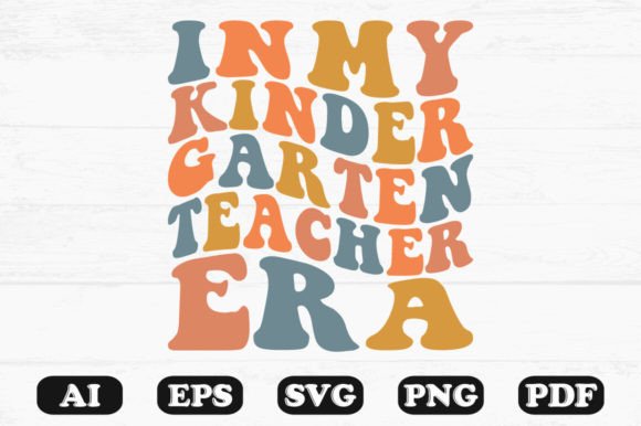 In My Kindergarten Teacher Era Retro SVG: A Nostalgic Graphic Design Asset