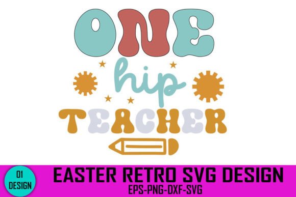 One Hip Teacher - Easter Retro Svg Design Review