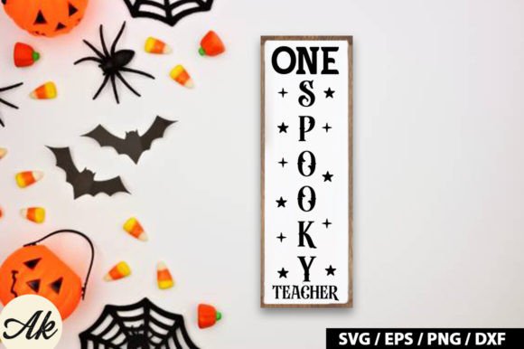 One Spooky Teacher Porch Sign SVG: A Versatile Graphic Design Asset for Crafts