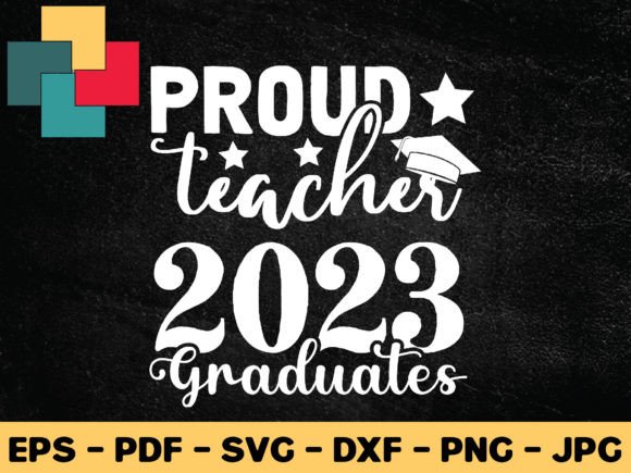 Proud Teacher 2023 Graduates SVG Design for Crafts and Graphics