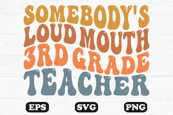 Someone’s Loud Mouth 3rd Grade Teacher Embroidery Design Review
