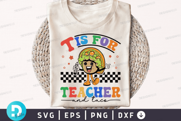 T is for Teacher and Taco SVG Design: A Versatile Graphic Asset for Crafts