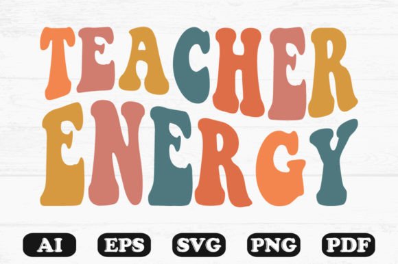 Teacher Energy Retro Wavy Svg T-shirt Design Review