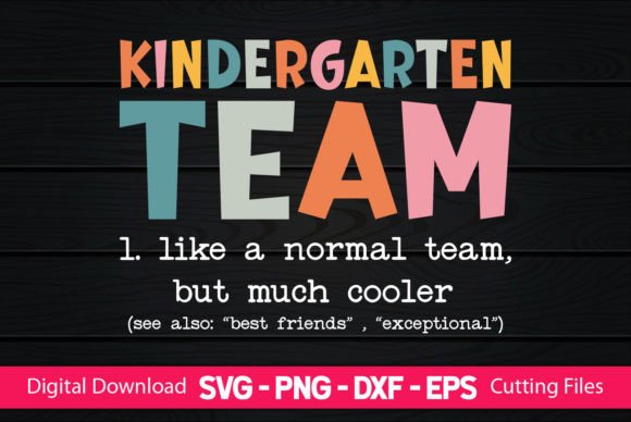Teacher Kindergarten Team Graphics for Crafts & Creative Projects