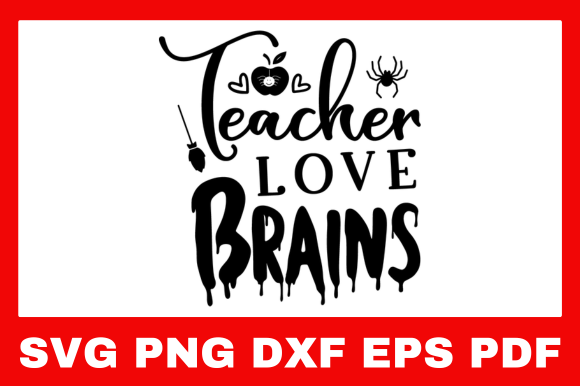 Teacher Love Brains Halloween Graphics for Creative Publishing