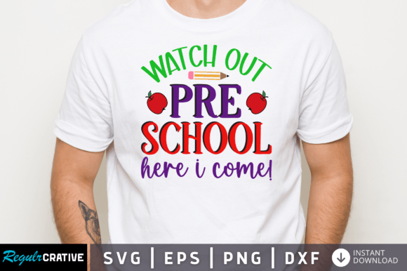 Watch Out Pre School Here I Come SVG: A Vibrant Graphic Design Asset for Crafts and Marketing